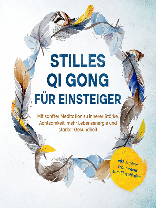 Titeldetails für Stilles Qi Gong für Einsteiger nach Maria Klemm - Verfügbar